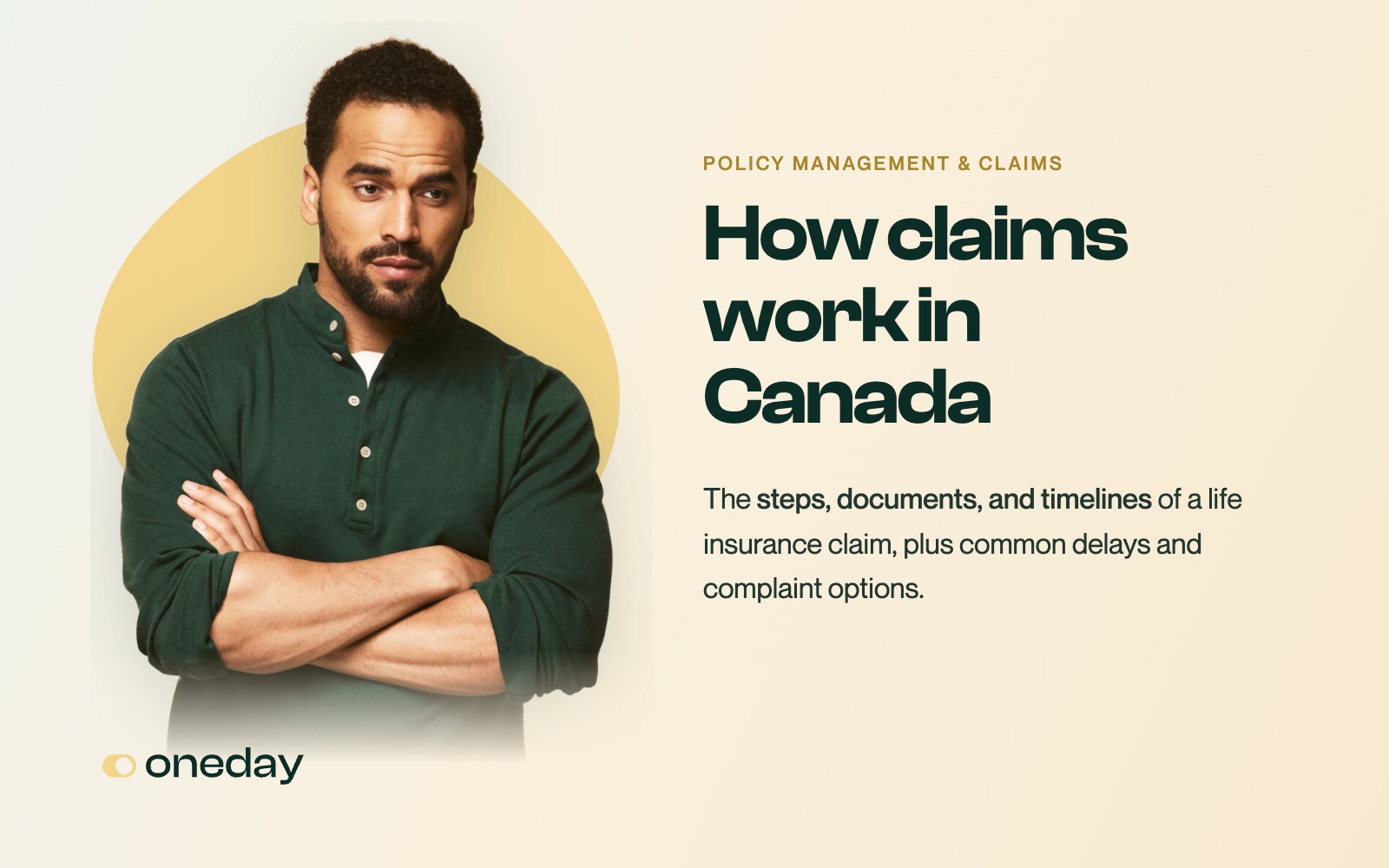 A thoughtful man in a dark green henley with arms crossed beside the headline about how life insurance claims work in Canada on a branded Oneday card.