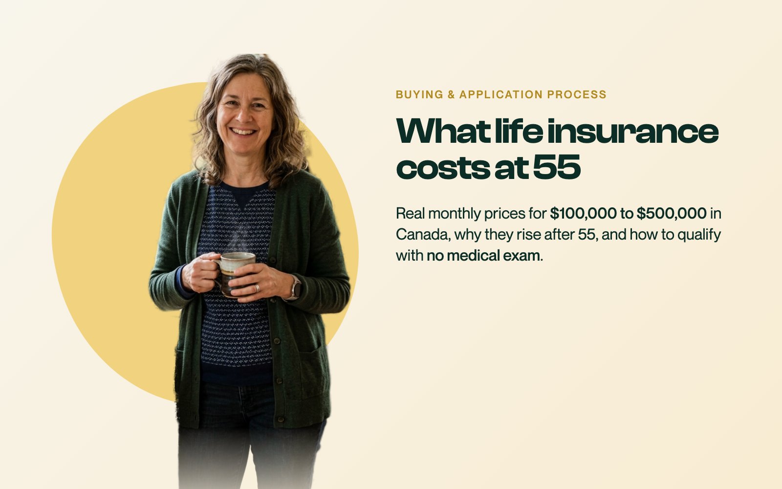 A relaxed woman in her fifties in a green cardigan holding a mug beside the headline about what life insurance costs at 55 on a branded Oneday card.