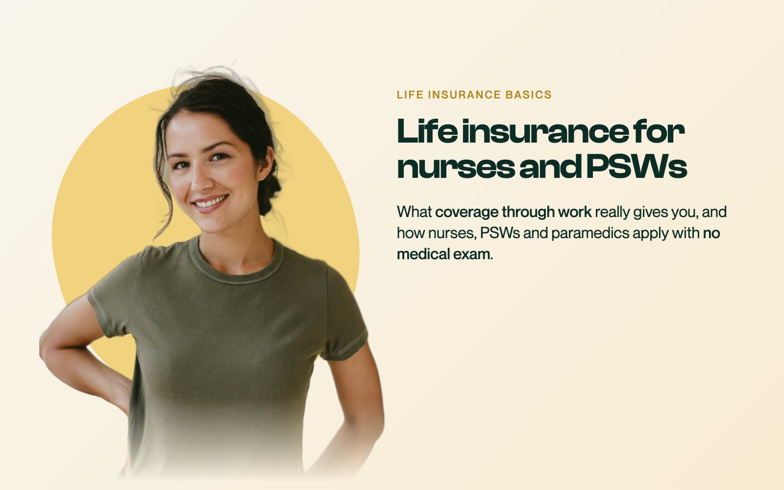 A smiling woman in her late thirties in an olive tee, beside the headline about life insurance for nurses and PSWs on a branded Oneday card.